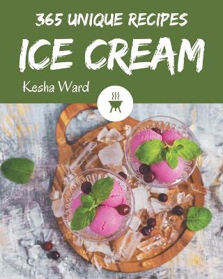 Book cover for 365 Unique Ice Cream Recipes