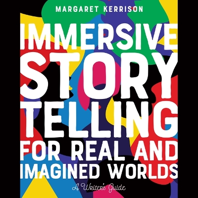 Cover of Immersive Storytelling for Real and Imagined Worlds