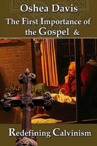 Cover of The First Importance of the Gospel and Redefining Calvinism