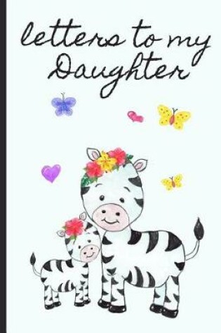 Cover of Letters to My Daughter