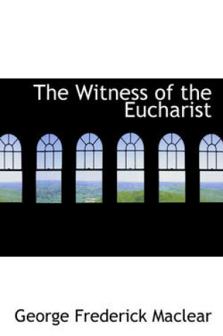 Cover of The Witness of the Eucharist