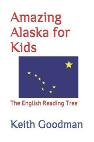 Cover of Amazing Alaska for Kids