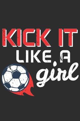 Book cover for Kick It Like A Girl