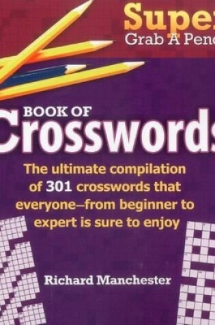 Cover of Super Grab A Pencil (R) Book of Crosswords