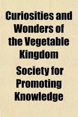 Book cover for Curiosities and Wonders of the Vegetable Kingdom