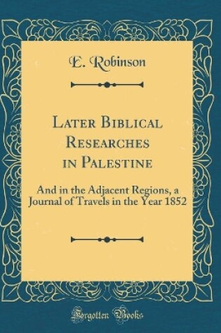 Cover of Later Biblical Researches in Palestine