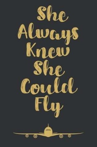 Cover of She Always Knew She Could Fly