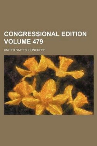 Cover of Congressional Edition Volume 479