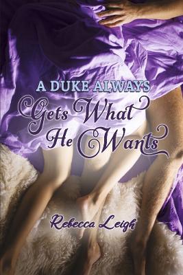 Book cover for A Duke Always Gets What He Wants