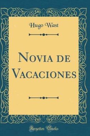 Cover of Novia de Vacaciones (Classic Reprint)