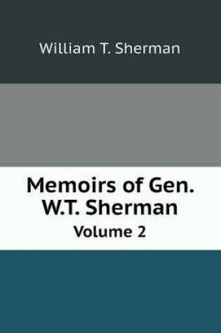 Cover of Memoirs of Gen. W.T. Sherman Volume 2