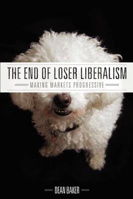 Book cover for The End of Loser Liberalism