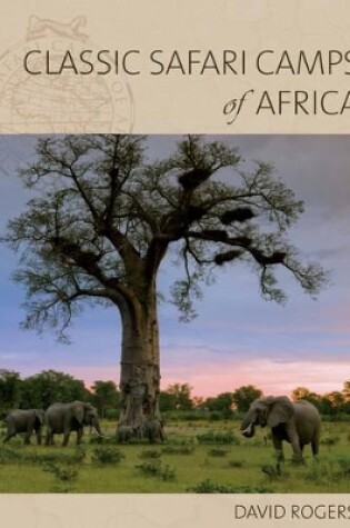 Cover of Classic Safari Camps of Africa