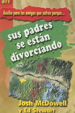 Cover of Auxilio Para los Amigos Que Sufren Porque Sus Padres Se Estan Divorciando