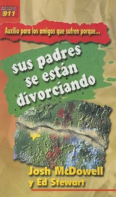 Cover of Auxilio Para los Amigos Que Sufren Porque Sus Padres Se Estan Divorciando