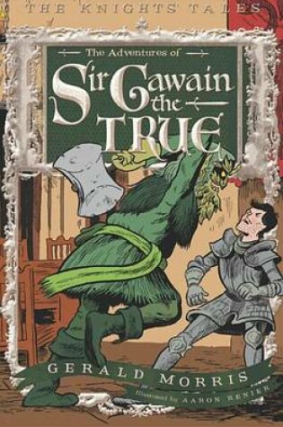 Cover of The Adventures of Sir Gawain the True
