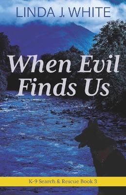 Book cover for When Evil Finds Us