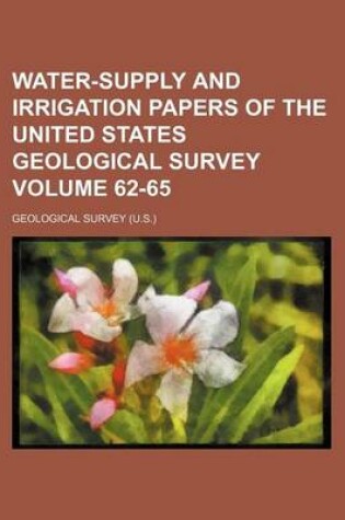 Cover of Water-Supply and Irrigation Papers of the United States Geological Survey Volume 62-65