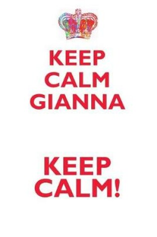 Cover of KEEP CALM GIANNA! AFFIRMATIONS WORKBOOK Positive Affirmations Workbook Includes