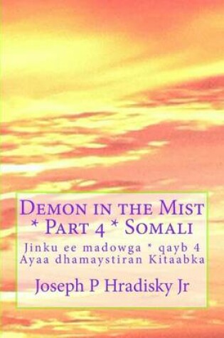 Cover of Demon in the Mist * Part 4 * Somali