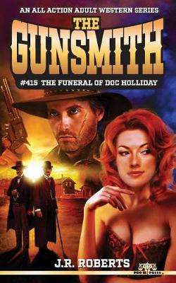 Book cover for The Gunsmith #415-The Funeral of Doc Holliday