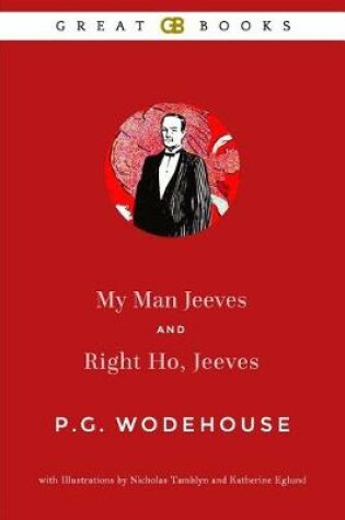 Cover of My Man Jeeves and Right Ho, Jeeves (Illustrated)