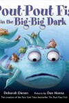 Book cover for The Pout-Pout Fish in the Big-Big Dark