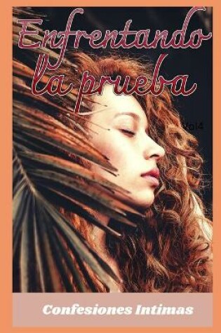 Cover of Enfrentando la prueba (vol 4)