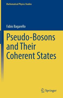 Book cover for Pseudo-Bosons and Their Coherent States