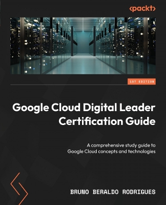 Book cover for Google Cloud Digital Leader Certification Guide