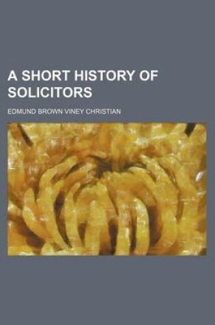 Cover of A Short History of Solicitors