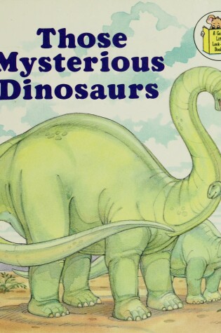 Cover of Those Mysterious Dinosaurs