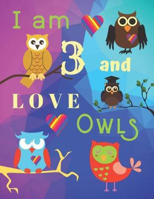 Book cover for I am 3 and LOVE OWLS