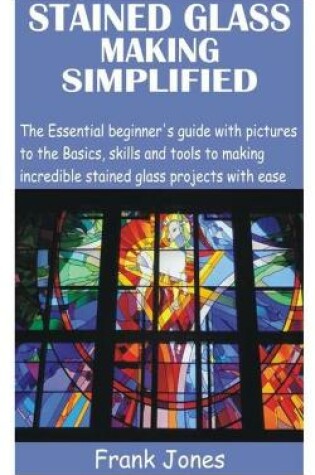 Cover of Stained Glass Making Simplified