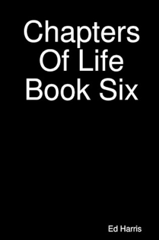 Cover of Chapters Of Life Book Six