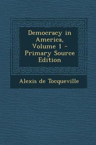 Cover of Democracy in America, Volume 1
