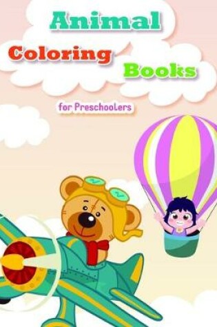 Cover of Animal Coloring Books for Preschoolers
