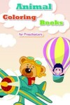 Book cover for Animal Coloring Books for Preschoolers