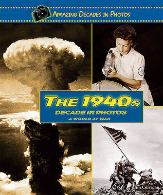 Cover of The 1940s Decade in Photos