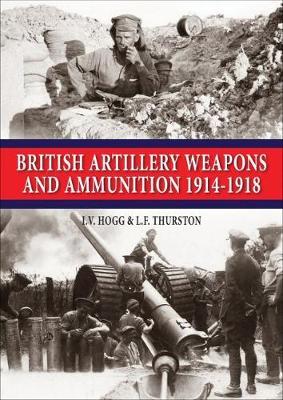 Book cover for British Artillery Weapons and Ammunition 1914-1918