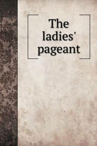 Cover of The ladies' pageant