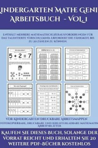 Cover of Vor-Kindergarten Druckbare Arbeitsmappen (Kindergarten Mathe Genie Arbeitsbuch - VOL. 1)