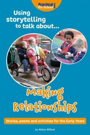 Cover of Using storytelling to talk about...Making Relationships