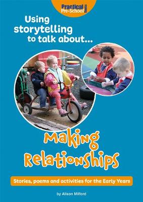 Book cover for Using storytelling to talk about...Making Relationships