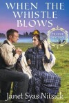 Book cover for When the Whistle Blows