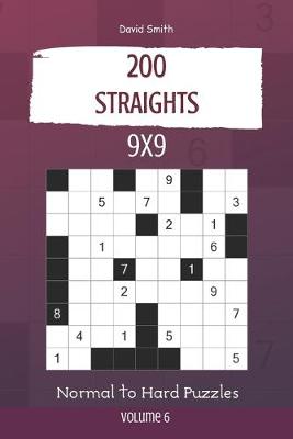 Cover of Straights Puzzles - 200 Normal to Hard Puzzles 9x9 vol.6