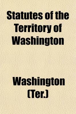 Book cover for Statutes of the Territory of Washington