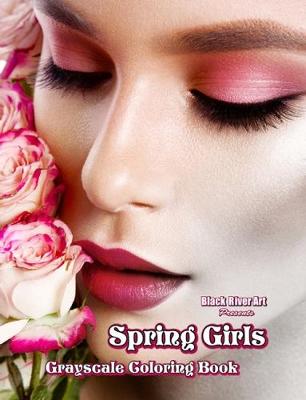 Book cover for Spring Girls Grayscale Coloring Book