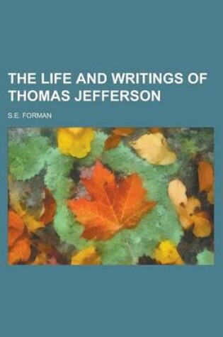 Cover of The Life and Writings of Thomas Jefferson