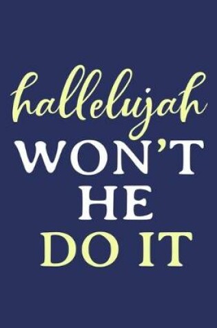 Cover of Hallelujah Won't He Don't